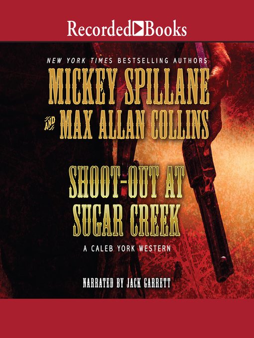 Title details for Shoot-Out at Sugar Creek by Mickey Spillane - Available